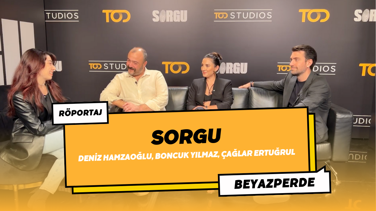 TOD’un Yeni Dizisi “Sorgu”yu Oyuncularıyla Konuştuk!