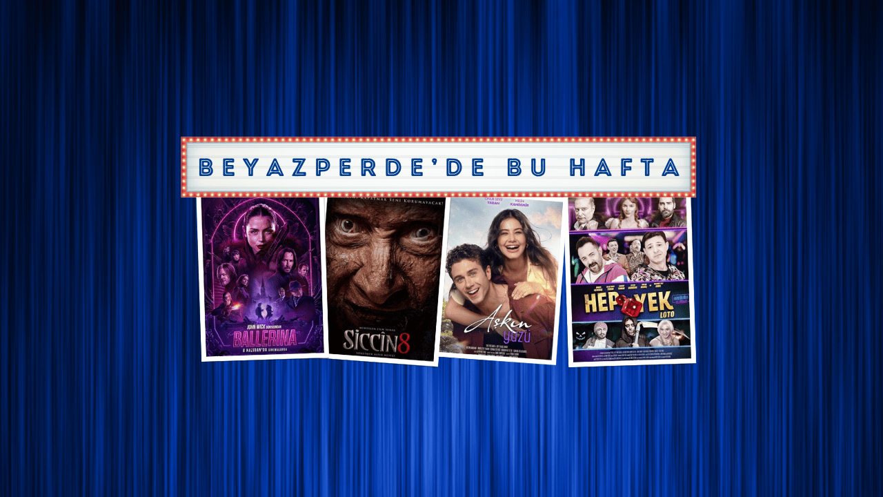 Vizyondaki Filmler: “Ballerina”, “Siccin 8”, “Aşkın Yüzü”